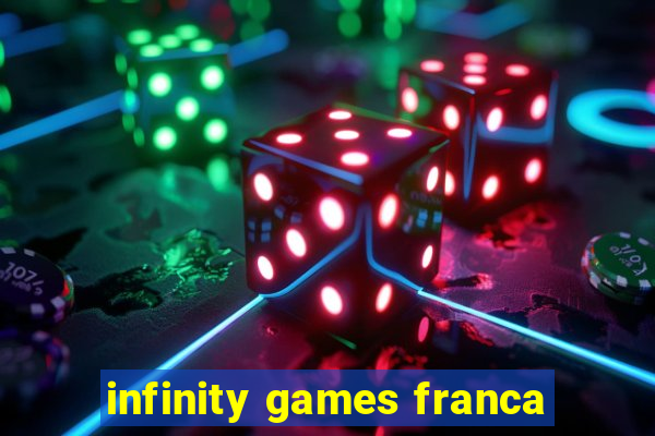 infinity games franca