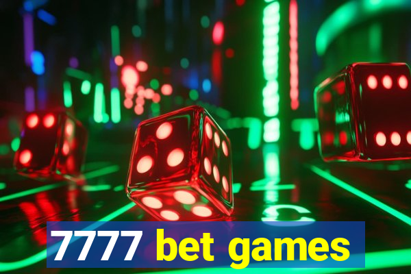 7777 bet games