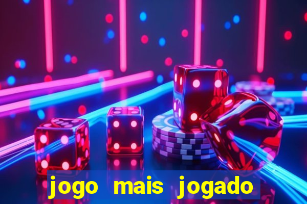 jogo mais jogado do mundo online