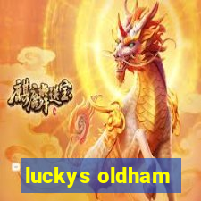 luckys oldham