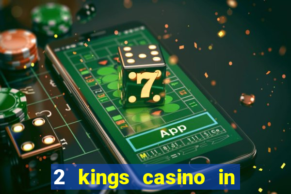 2 kings casino in north carolina