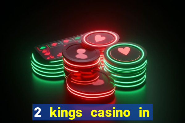 2 kings casino in north carolina