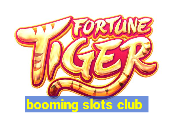 booming slots club