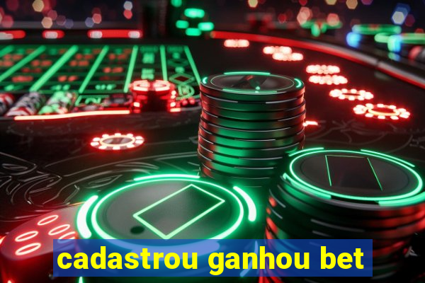 cadastrou ganhou bet