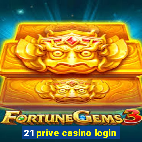 21 prive casino login