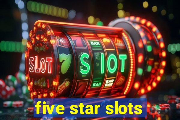 five star slots