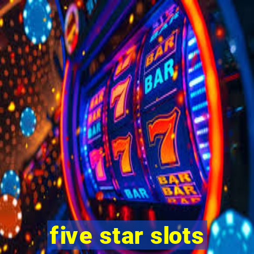 five star slots