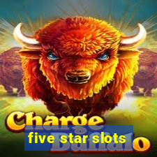 five star slots