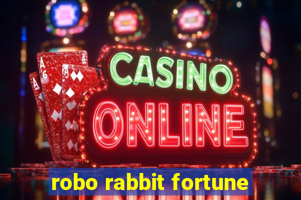 robo rabbit fortune