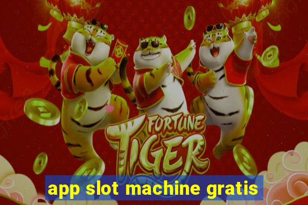 app slot machine gratis