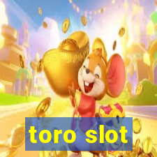 toro slot