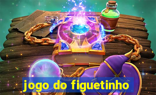 jogo do figuetinho