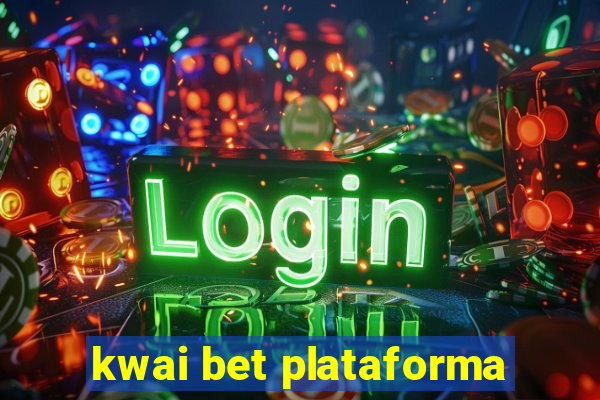 kwai bet plataforma