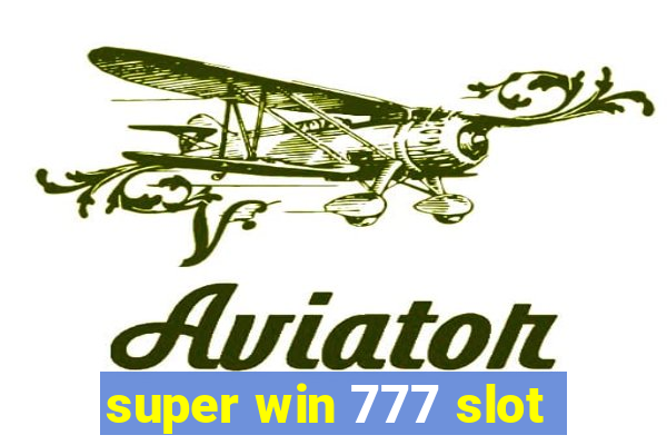 super win 777 slot