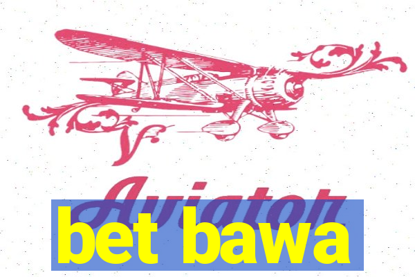 bet bawa