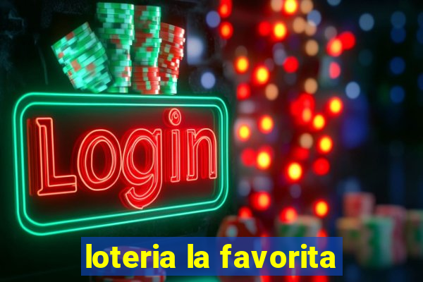 loteria la favorita