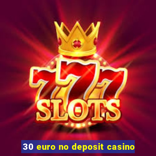 30 euro no deposit casino