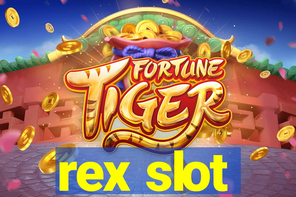 rex slot