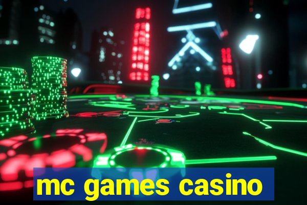 mc games casino