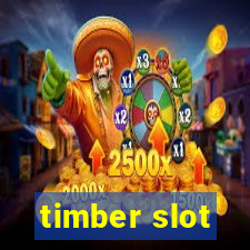 timber slot