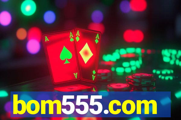 bom555.com plataforma de jogos