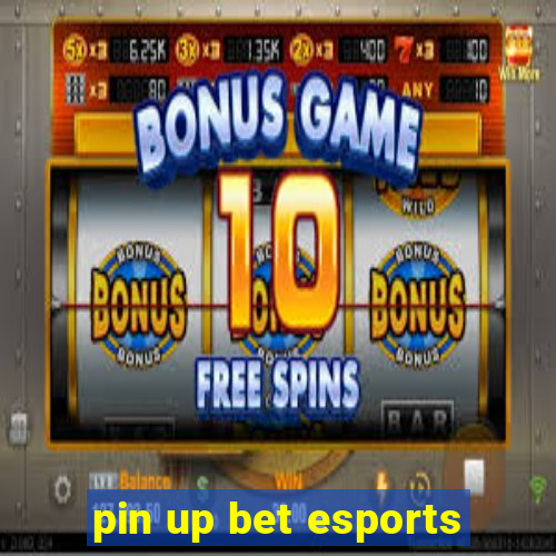 pin up bet esports