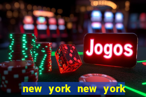 new york new york slot machines