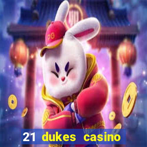 21 dukes casino $80 free spins