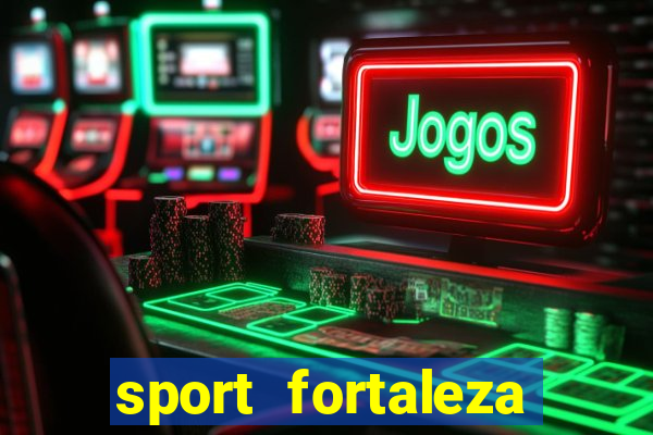 sport fortaleza onde assistir