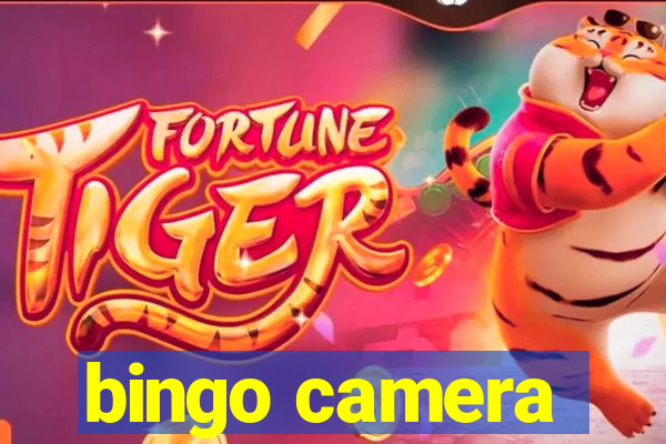 bingo camera