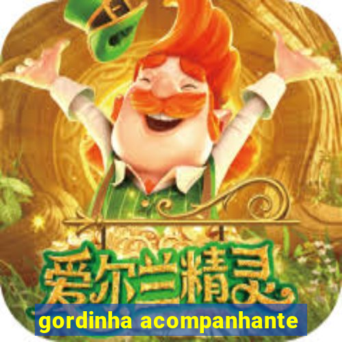 gordinha acompanhante