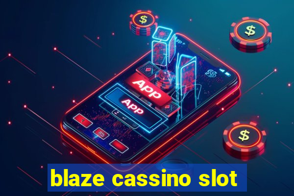 blaze cassino slot