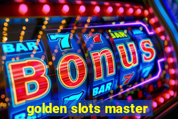 golden slots master