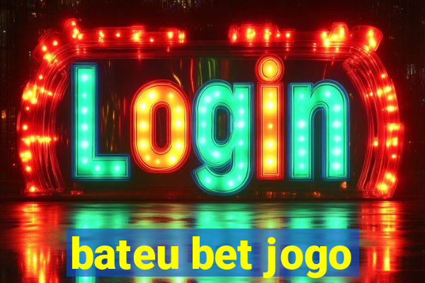 bateu bet jogo