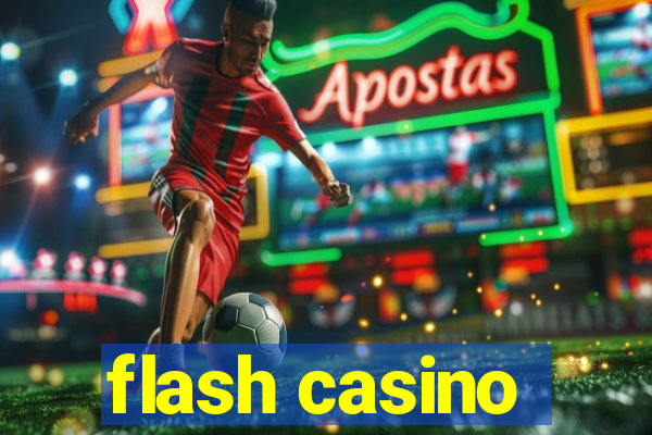 flash casino