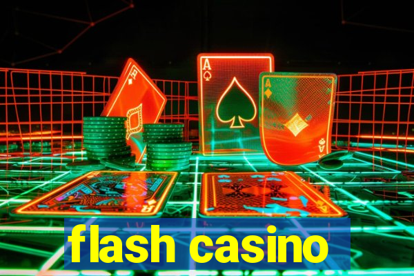 flash casino