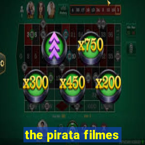 the pirata filmes