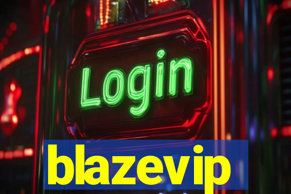 blazevip