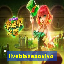 liveblazeaovivo