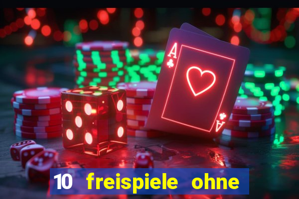 10 freispiele ohne einzahlung casino