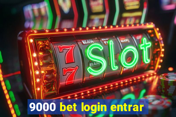 9000 bet login entrar