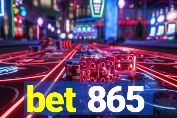 bet 865