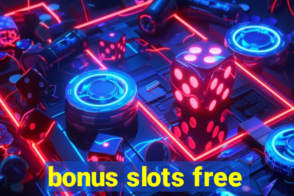 bonus slots free