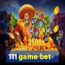 111 game bet