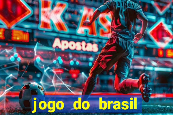 jogo do brasil onde ver