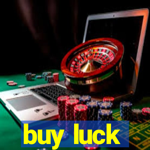 buy luck