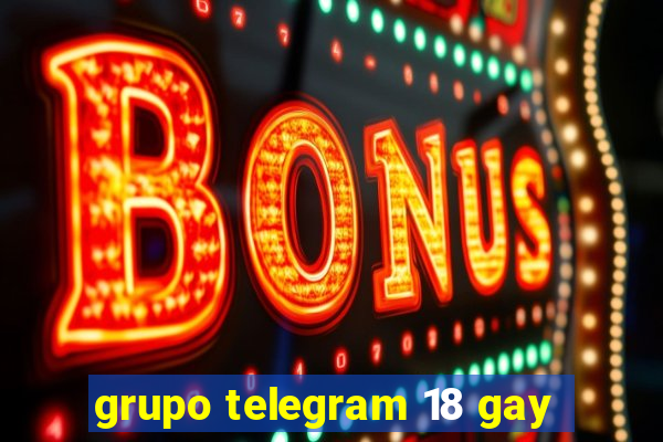 grupo telegram 18 gay