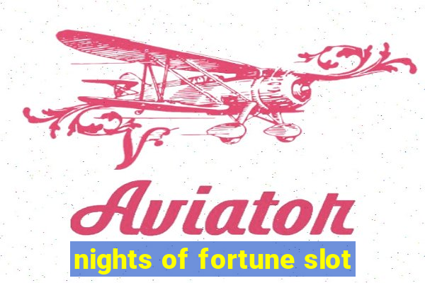 nights of fortune slot