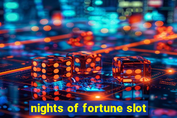 nights of fortune slot