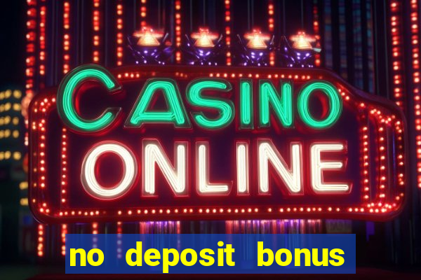 no deposit bonus casino codes